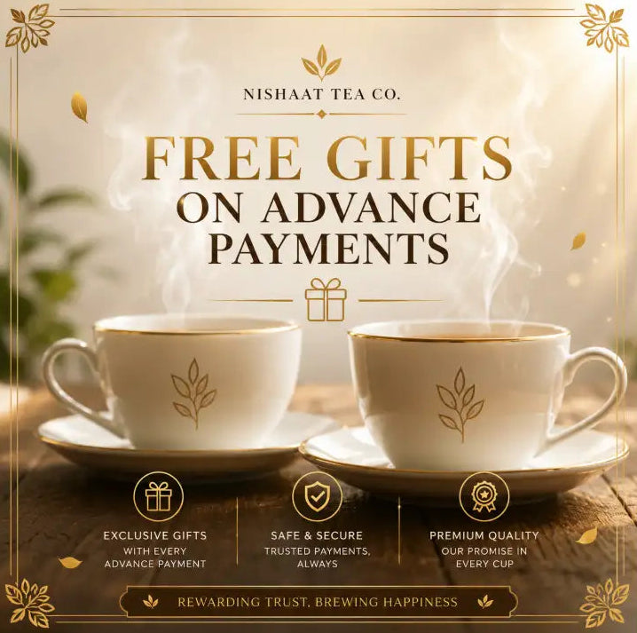 Promotional graphic for Nishaat Tea Co. featuring two white teacups with gold leaf motifs on saucers, steam rising, and large text reading 'FREE GIFTS ON ADVANCE PAYMENTS' with supporting benefit icons at the bottom.
